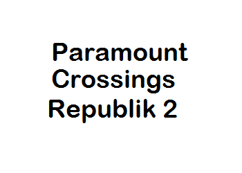 Paramount Crossings Republik 2